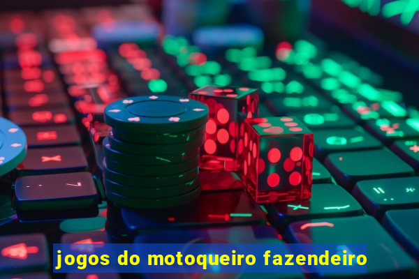 jogos do motoqueiro fazendeiro